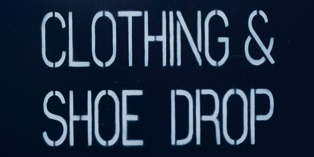 Clothing and shoe drop sign.